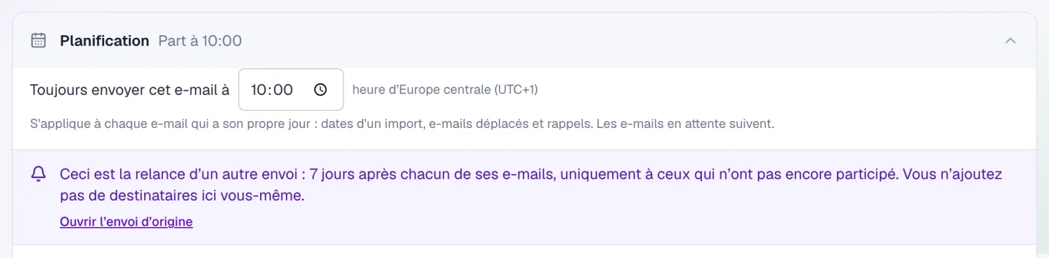 La planification d'un rappel, avec l'heure à laquelle l'e-mail part toujours