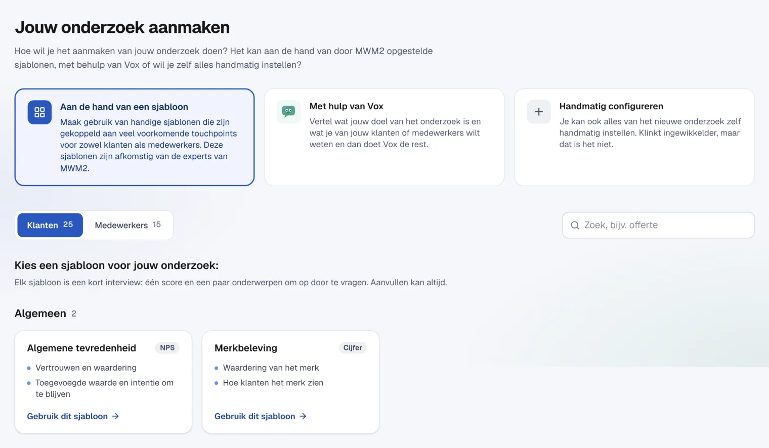 Een nieuw onderzoek aanmaken: kies een sjabloon, hulp van Vox of handmatig, met de eerste sjablonen