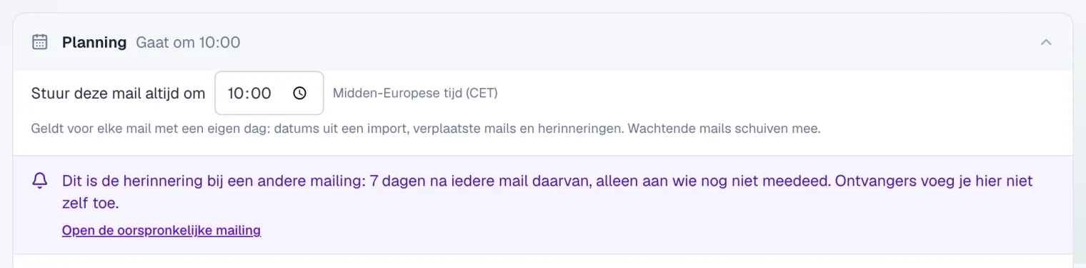 De planning van een herinnering met het tijdstip waarop de mail altijd vertrekt